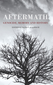 Aftermath (Genocide, Memory and History) by Karen Auerbach, 9781922235633