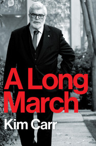 A Long March by Kim Carr, 9781922979872
