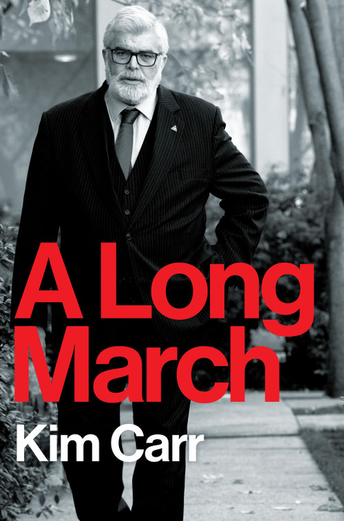 A Long March by Kim Carr, 9781922979872