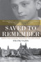 Saved to Remember (Raoul Wallenberg, Budapest 1944 and After) by Frank Vajda, 9781925377088