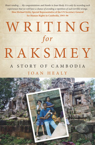 Writing for Raksmey (A Story of Cambodia) by Joan Healy, 9781925377125