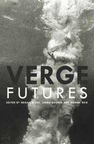 Verge 2016 (Futures) by Megan Blake, Annie Bourke, Bonnie Reid, 9781925495065