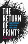 The Return of Print? (Contemporary Australian Publishing) by Aaron Mannion, Emmett Stinson, 9781925495294