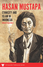 Hasan Mustapa (Ethnicity and Islam in Indonesia) by Julian Millie, 9781925495553