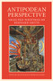 Antipodean Perspective (Selected Writings of Bernard Smith) by Rex Butler, Sheridan Palmer, 9781925495669