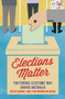 Elections Matter (Ten Federal Elections that Shaped Australia) by Frank Bongiorno, Benjamin T. Jones, John Uhr, 9781925523157