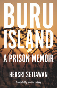 Buru Island (A Prison Memoir) by Jennifer Lindsay, Hersri Setiawan, 9781925835564
