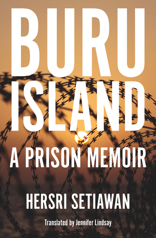 Buru Island (A Prison Memoir) by Jennifer Lindsay, Hersri Setiawan, 9781925835564