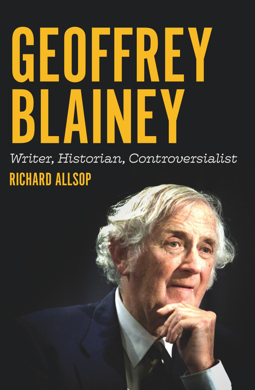 Geoffrey Blainey (Writer, Historian, Controversialist) by Richard Allsop, 9781925835625