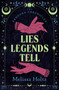 Lies Legends Tell by Melissa Holtz, 9798337207568