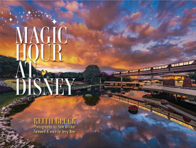 Magic Hour At Disney by Jerry Rees, Keith Gluck, Tom Bricker, 9798992564556