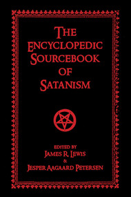 Encyclopedic Sourcebook of Satanism by James R. Lewis, Jesper Aagaard Petersen, 9781591023906