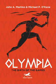 Olympia (The Birth of the Games) by John Martino, Alexis Lyras, 9781592111541