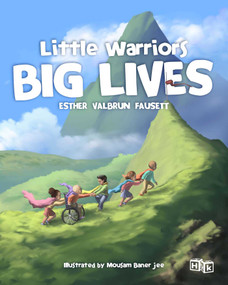 Little Warriors, Big Lives by Esther Fausett, Mousam Banerjee, 9781592111718