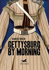 Gettysburg by Morning by Randy O'Brien, 9781592112074