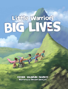 Little Warriors, Big Lives by Esther Fausett, 9781592113729