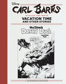 Carl Barks in Black and White: Vacation Time and Other Stories (The Fantagraphics Studio Edition) by Carl Barks, Kim Weston, 9798875002816