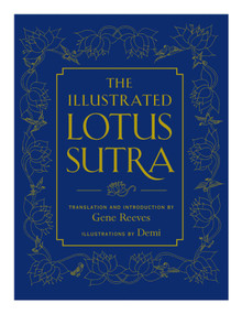 The Illustrated Lotus Sutra by Gene Reeves, Demi, 9781614295327