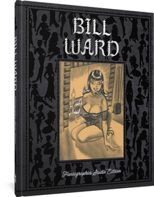 Bill Ward: The Fantagraphics Studio Edition by Bill Ward, Alex Chun, Dita Von Teese, 9781683968726