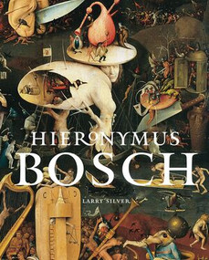 Hieronymus Bosch by Larry Silver, 9780789209016