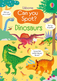 Can you Spot? Dinosaurs by Kirsteen Robson, Gareth Lucas, 9781805079026