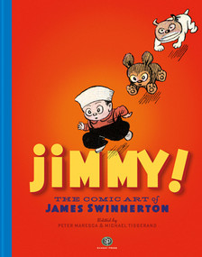 Jimmy! The Comic Art of James Swinnerton by Peter Maresca, Michael Tisserand, Paul C. Tumey, Eddie Campbell, 9798875000034