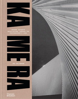 KA ME RA (Modern Japanese Architecture through the Photographer's Lens) by Ari Seligmann, 9780500028100