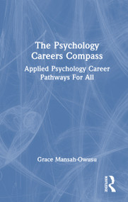 The Psychology Careers Compass (Applied Psychology Career Pathways For All) by Grace Mansah-Owusu, 9781041133698