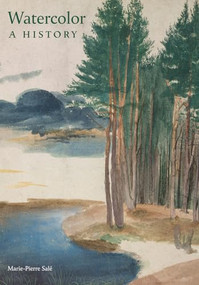 Watercolor (A History) by Marie-Pierre Salé, 9780789213730