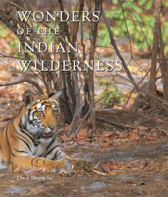 Wonders of the Indian Wilderness by Erach Bharucha, 9780789209993