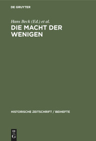 Die Macht der Wenigen (Aristokratische Herrschaftspraxis, Kommunikation und 'edler' Lebensstil in Antike und Früher Neuzeit) (German Edition) by Hans Beck, Peter Scholz, Uwe Walter, 9783486587265