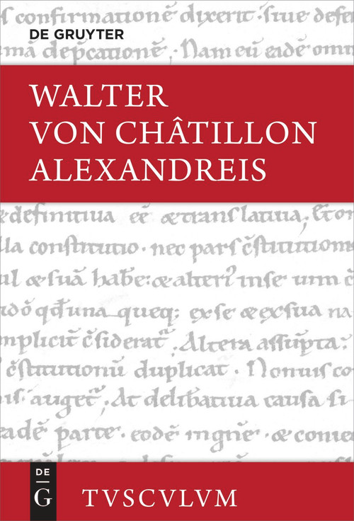 Alexandreis (Lateinisch - deutsch) (German Edition) by Walter von Châtillon, Martin Lehmann, 9783110795721