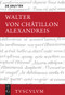 Alexandreis (Lateinisch - deutsch) (German Edition) by Walter von Châtillon, Martin Lehmann, 9783110795721