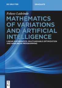 Mathematics of Variations and Artificial Intelligence (Linear Mathematics. Multivariable Optimization and Nonlinear Programming) by Foluso Ladeinde, 9783119148122
