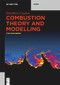 Combustion Theory and Modelling (for Engineers) by Bénédicte Cuenot, 9783110648461