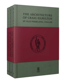 The Architecture of Craig Hamilton at Old Parkland, Dallas 3 Vol Set by Clive Aslet, 9781739731403
