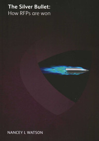 Silver Bullet (How RFPs are Won) by Nancey L Watson, 9781783583362