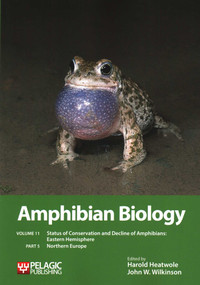Amphibian Biology, Part 5 (Status of Conservation and Decline of Amphibians: Eastern Hemisphere: Northern Europe) by Harold Heatwole, John  W. Wilkinson, 9781784270162