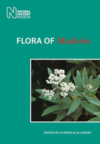 Flora of Madeira by J.  R. Press, M.  J. Short, 9781784270490
