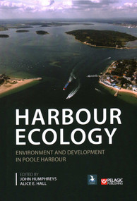 Harbour Ecology (Environment and Development in Poole Harbour) by John Humphreys, Alice E Hall, 9781784274030