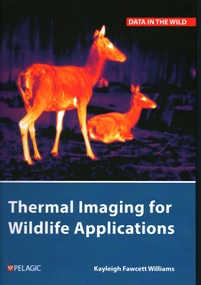 Thermal Imaging for Wildlife Applications by Kayleigh Fawcett Williams, 9781784274160