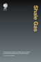 Shale Gas (A Practitioner's Guide to Shale Gas and Unconventional Resources) by Vivek Bakshi, 9781787420632