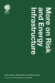 More on Risk and Energy Infrastructure (Value Chains, Stakeholders and Black Swans) by Thomas Dimitroff, 9781787420670