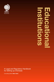 Educational Institutions (A Legal and Regulatory Handbook for Setting up Overseas) by Mark Abell, 9781787420878