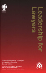 Leadership for Lawyers (Essential Leadership Strategies for Law Firm Success) by Rebecca Normand-Hochmand, Heidi Gardner, 9781787422865