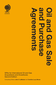 Oil and Gas Sale and Purchase Agreements (SPAs for International Oil and Gas Aquisitions and Divestitures) by John LaMaster, Caroline-Lucy Moran, 9781787423985