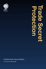 Trade Secret Protection (A Global Buide) by Trevor Cook, 9781787424586