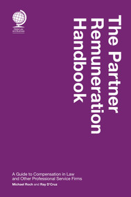 Partner Remuneration Handbook (A Guide to Compensation in Law and Other Professional Service Firms) by Michael Roch, Ray D'Cruz, 9781787428485