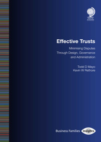 Effective Trusts (Minimising Disputes Through Design, Governance and Administration) by Todd Mayo, Kevin W Rethore, 9781787428812