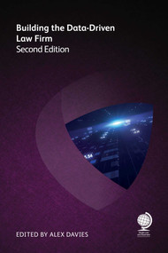 Building the Data-Driven Law Firm by Alex Davies, Shilpa Bhandarkar, Doug Donahue, Phil Burdon, 9781787429222